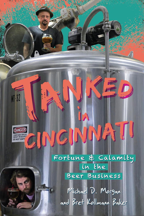 Tanked in Cincinnati: Fortune & Calamity in the Beer Business (book)